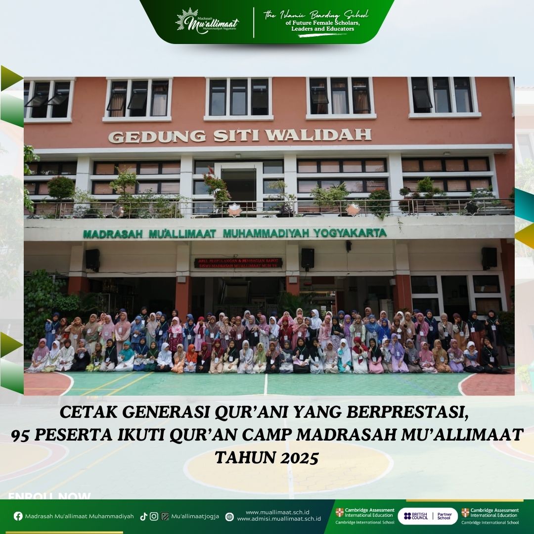 CETAK GENERASI QUR’ANI YANG BERPRESTASI, 95 PESERTA IKUTI QUR’AN CAMP MADRASAH MU’ALLIMAAT TAHUN 2025