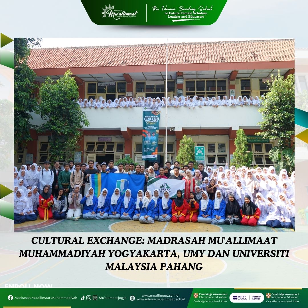 CULTURAL EXCHANGE: MADRASAH MU'ALLIMAAT MUHAMMADIYAH YOGYAKARTA, UMY DAN UNIVERSITI MALAYSIA PAHANG