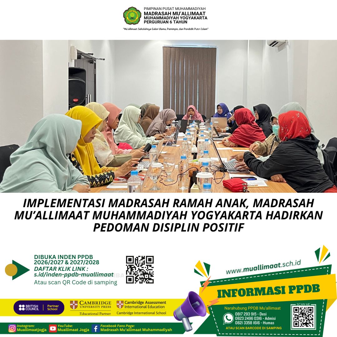 IMPLEMENTASI MADRASAH RAMAH ANAK, MADRASAH MU’ALLIMAAT MUHAMMADIYAH YOGYAKARTA HADIRKAN PEDOMAN DISIPLIN POSITIF