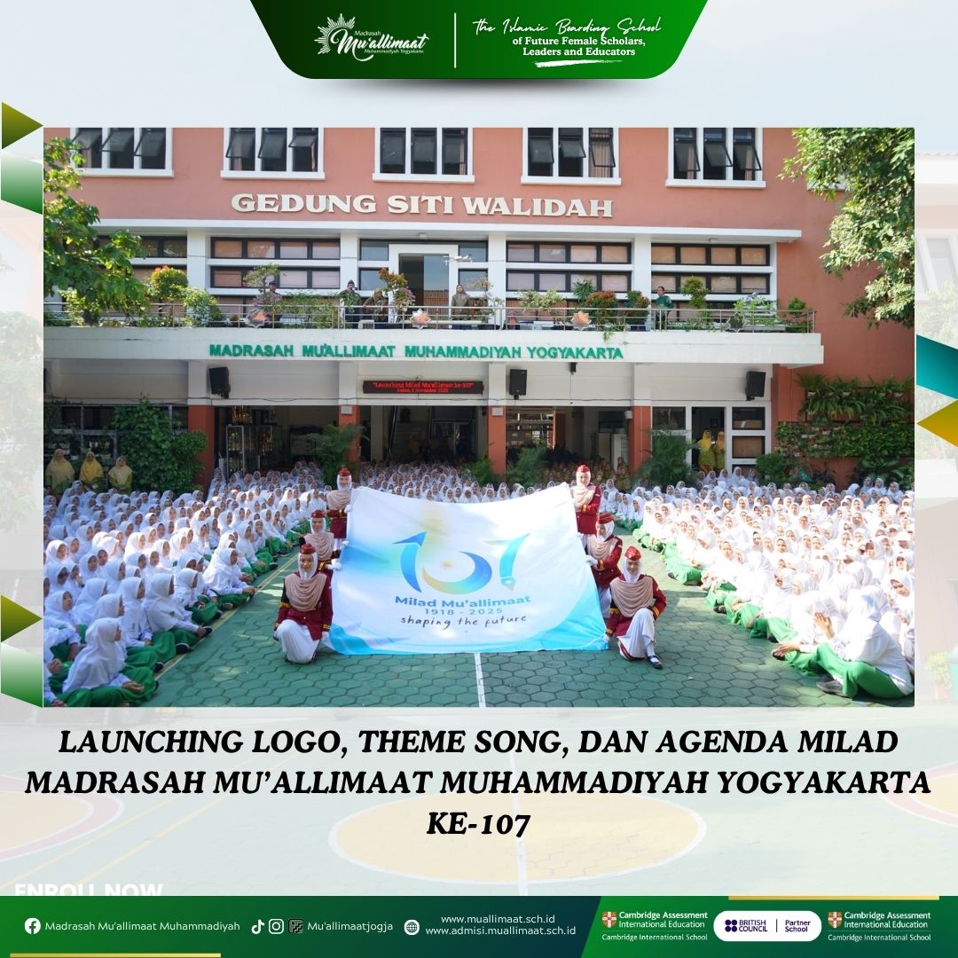 LAUNCHING LOGO, THEME SONG, DAN AGENDA MILAD MADRASAH MU’ALLIMAAT MUHAMMADIYAH YOGYAKARTA KE-107
