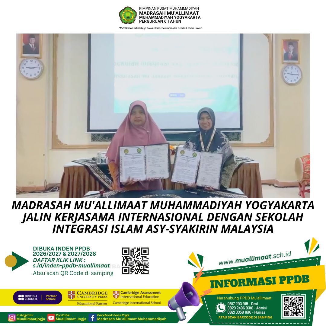 MADRASAH MU'ALLIMAAT MUHAMMADIYAH YOGYAKARTA JALIN KERJASAMA INTERNASIONAL DENGAN SEKOLAH INTEGRASI ISLAM ASY-SYAKIRIN MALAYSIA