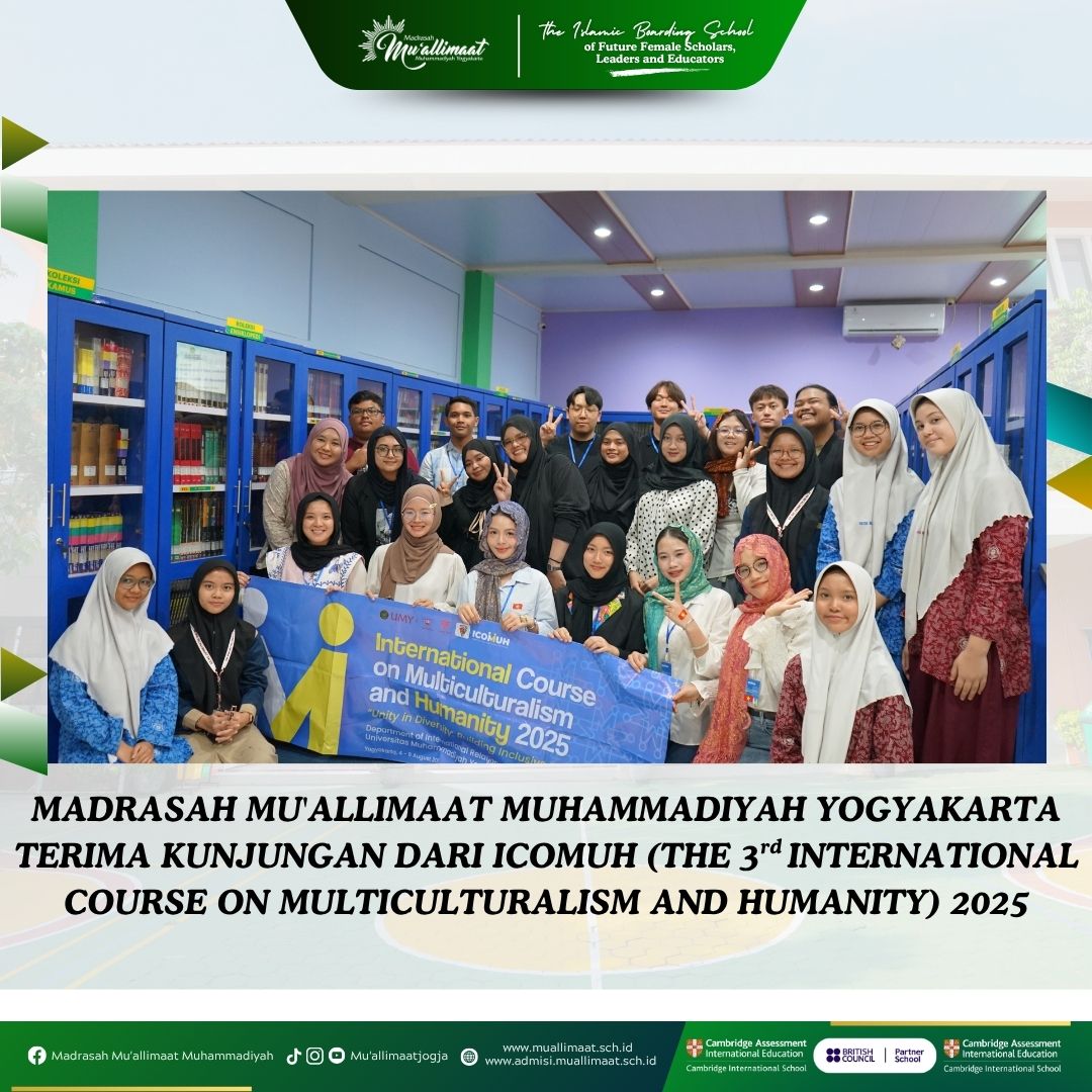 MADRASAH MU'ALLIMAAT MUHAMMADIYAH YOGYAKARTA TERIMA KUNJUNGAN DARI ICOMUH (THE 3rd INTERNATIONAL COURSE ON MULTICULTURALISM AND HUMANITY) 2025