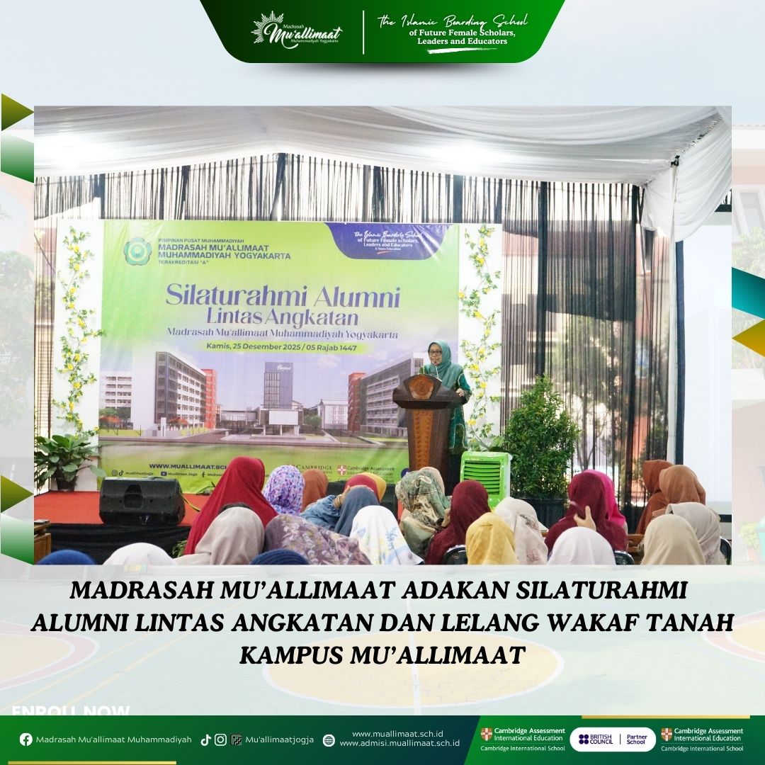 MADRASAH MU’ALLIMAAT ADAKAN SILATURAHMI ALUMNI LINTAS ANGKATAN DAN LELANG WAKAF TANAH KAMPUS MU’ALLIMAAT