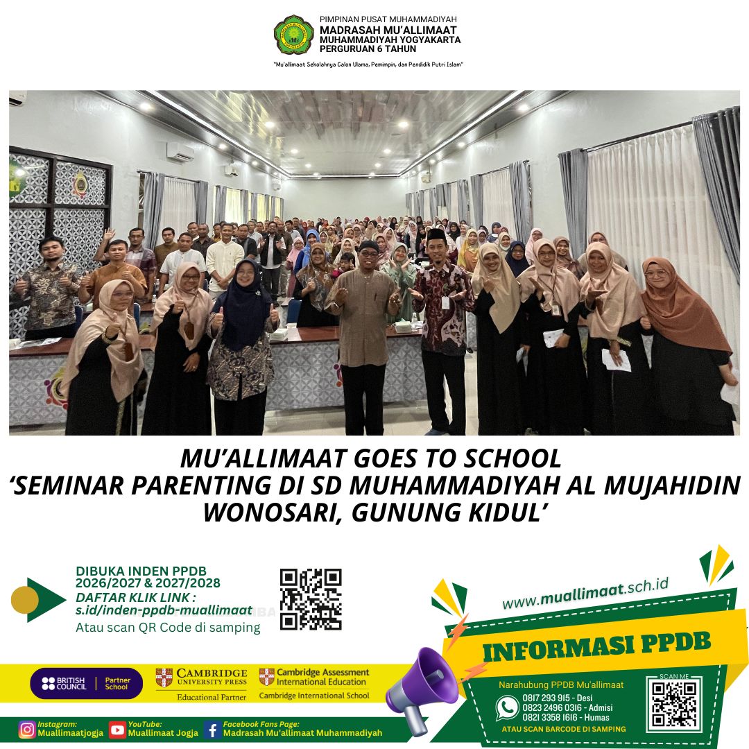 MU’ALLIMAAT GOES TO SCHOOL ‘SEMINAR PARENTING DI SD MUHAMMADIYAH AL MUJAHIDIN WONOSARI, GUNUNG KIDUL’