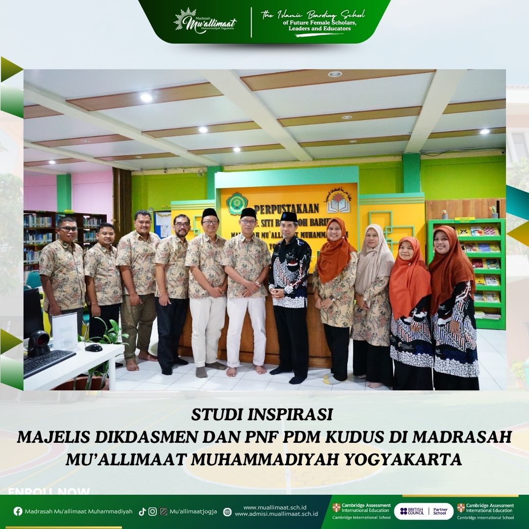 STUDI INSPIRASI MAJELIS DIKDASMEN DAN PNF PDM KUDUS DI MADRASAH MU’ALLIMAAT MUHAMMADIYAH YOGYAKARTA