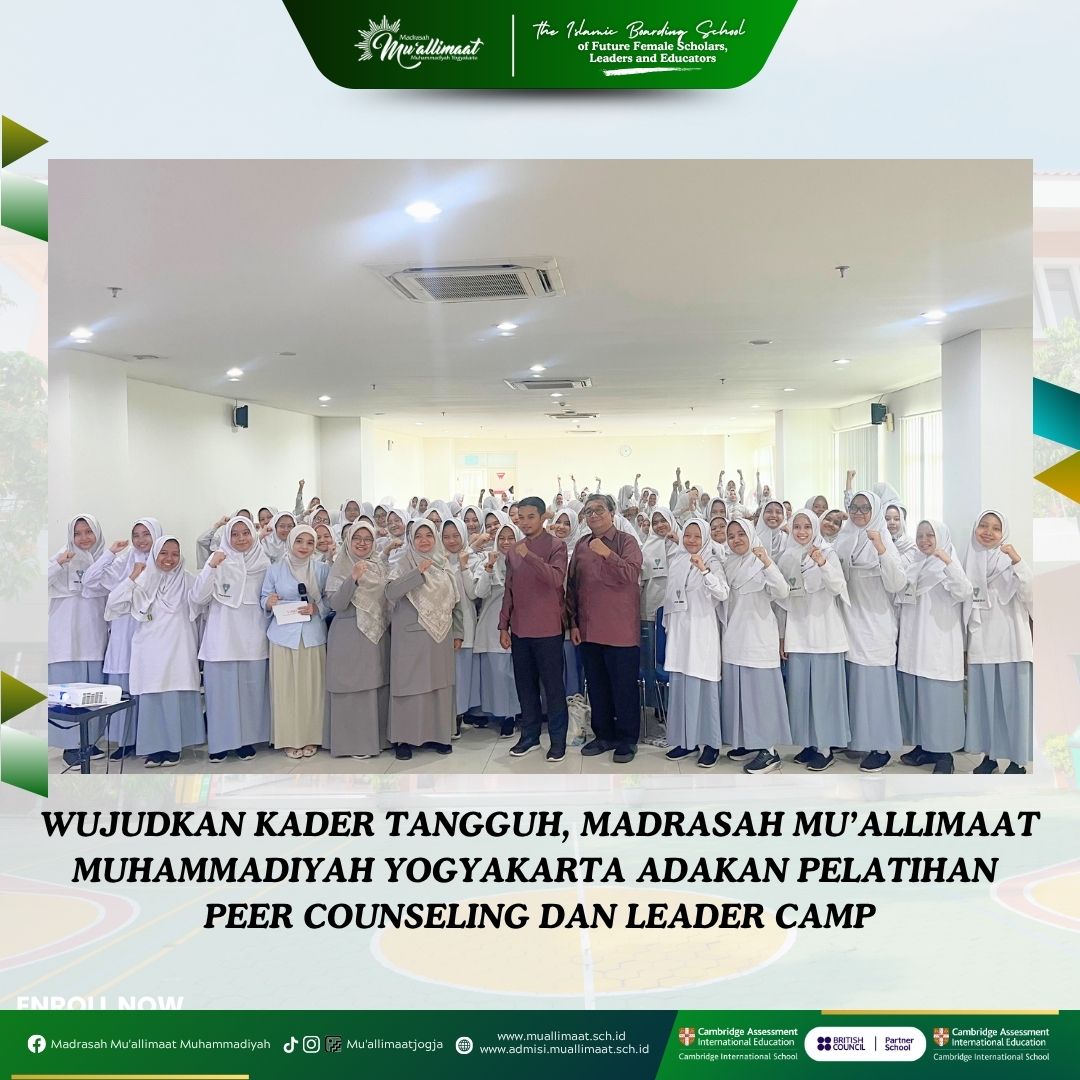 WUJUDKAN KADER TANGGUH, MADRASAH MU’ALLIMAAT MUHAMMADIYAH YOGYAKARTA ADAKAN PELATIHAN PEER COUNSELING DAN LEADER CAMP