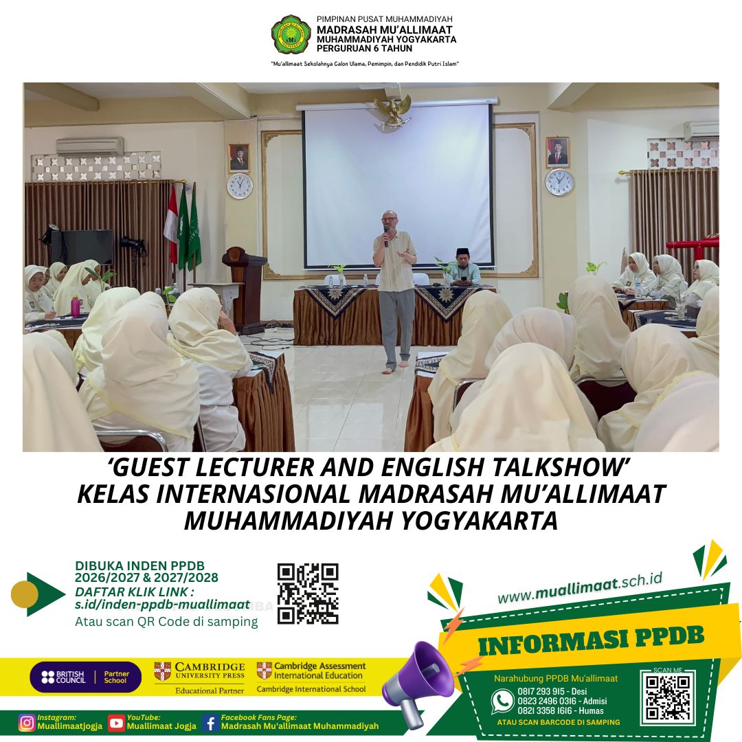 ‘GUEST LECTURER AND ENGLISH TALKSHOW’ KELAS INTERNASIONAL MADRASAH MU’ALLIMAAT MUHAMMADIYAH YOGYAKARTA